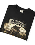 Stick with what your good at