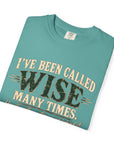Tshirt, Wise I have been called