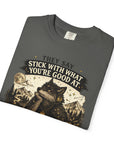 Stick with what your good at
