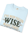 Tshirt, Wise I have been called