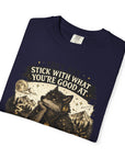 Stick with what your good at