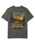 Knowing when to speed up and when to slow down, that’s how you find your way
