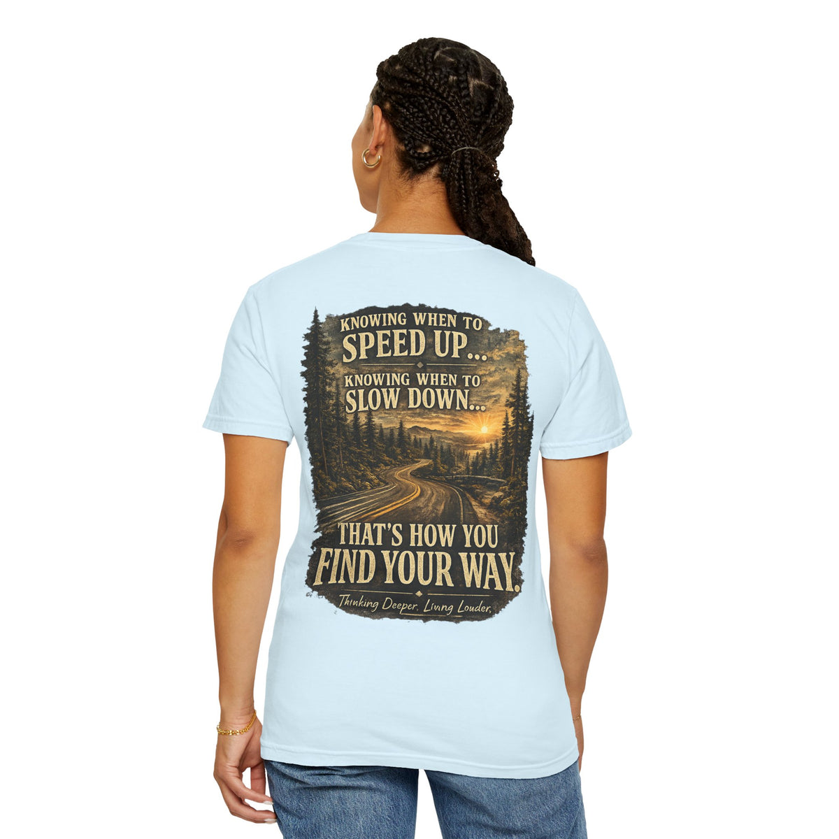 Knowing when to speed up and when to slow down, that’s how you find your way