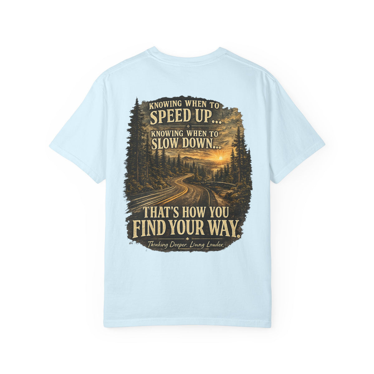 Knowing when to speed up and when to slow down, that’s how you find your way