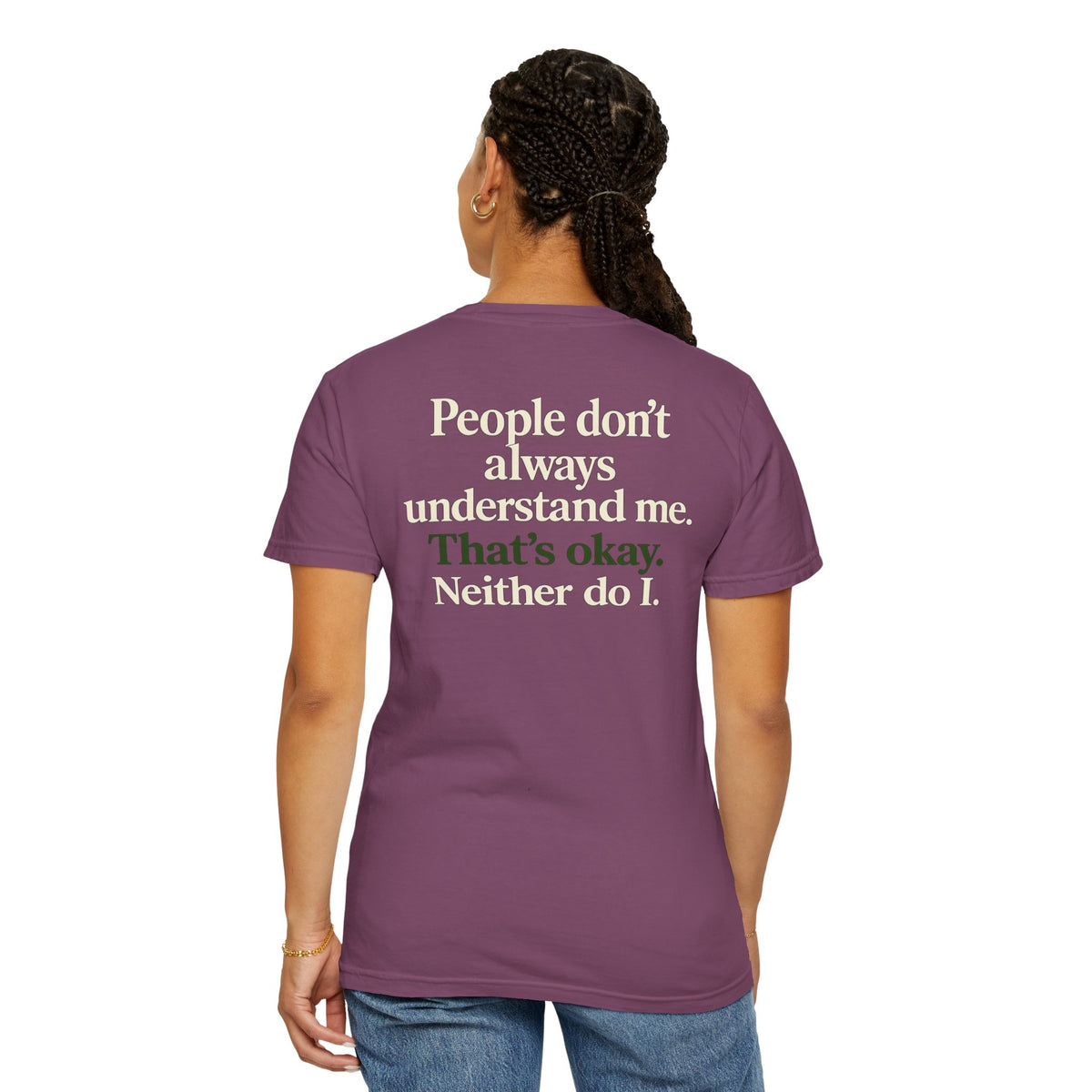 People don’t always understand me that’s ok neither do I