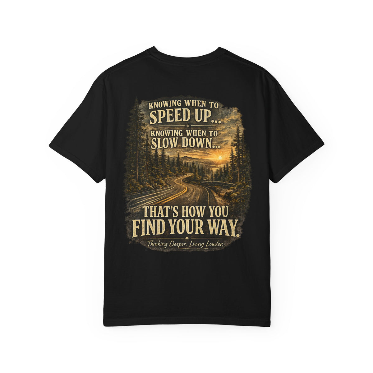 Knowing when to speed up and when to slow down, that’s how you find your way