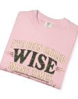 Tshirt, Wise I have been called