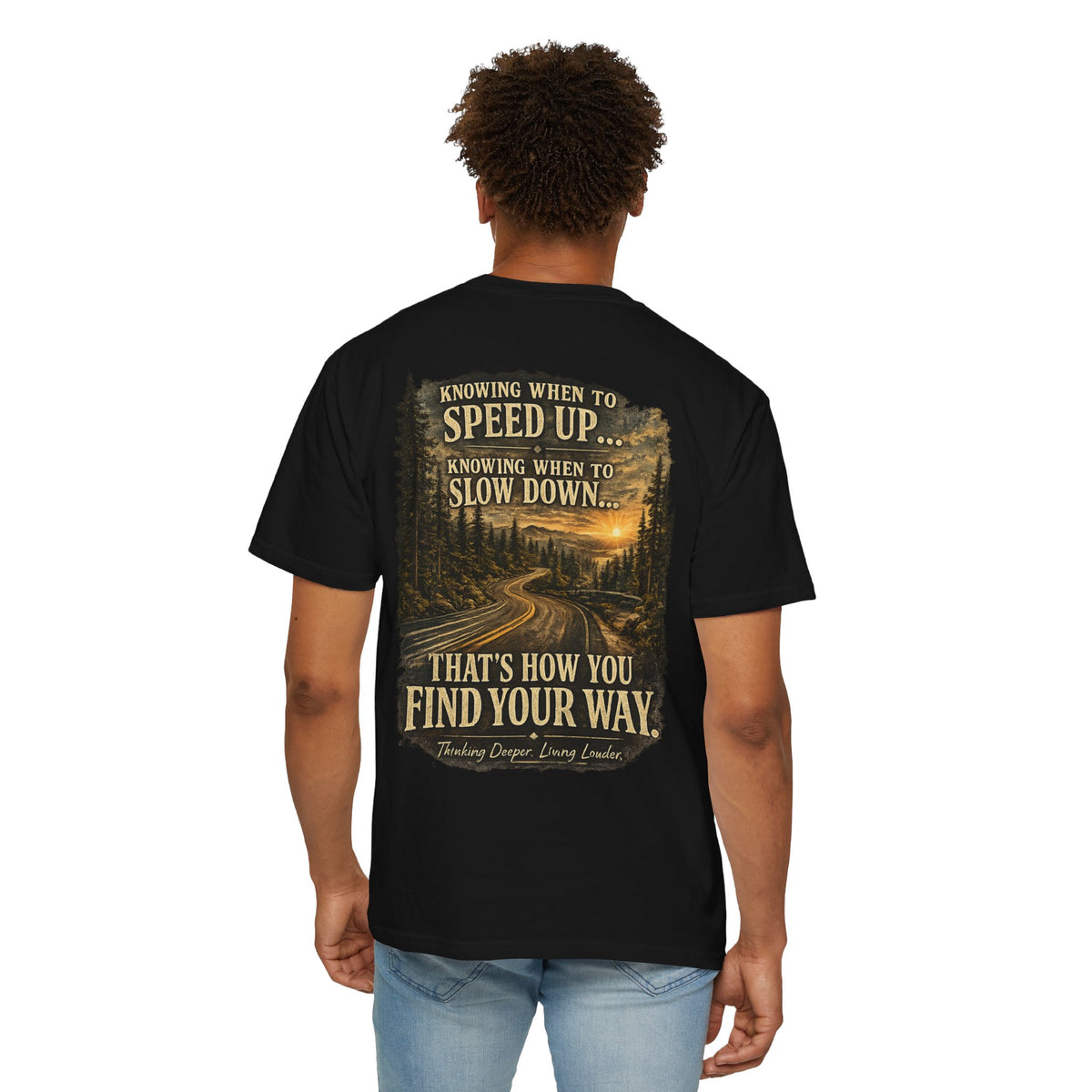 Knowing when to speed up and when to slow down, that’s how you find your way