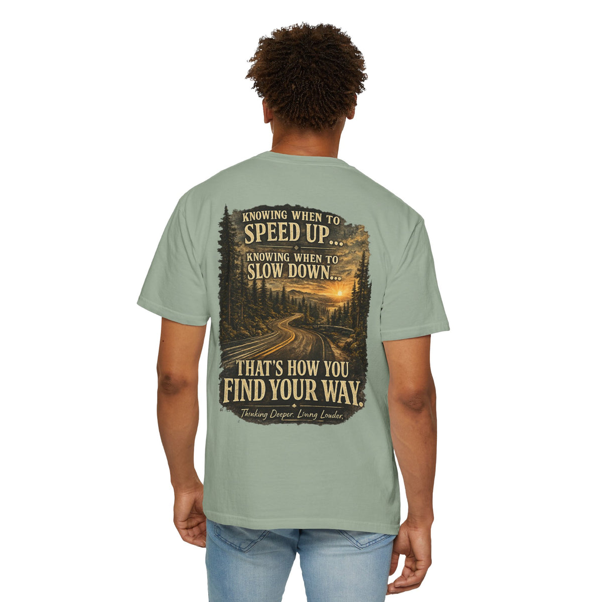 Knowing when to speed up and when to slow down, that’s how you find your way