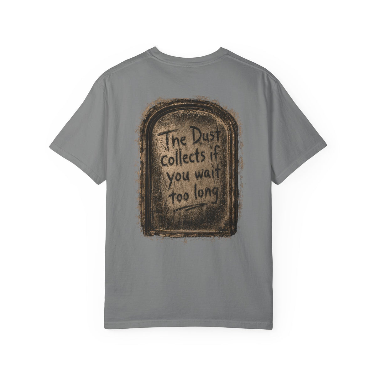 Tshirt, The dust collects if you wait too long