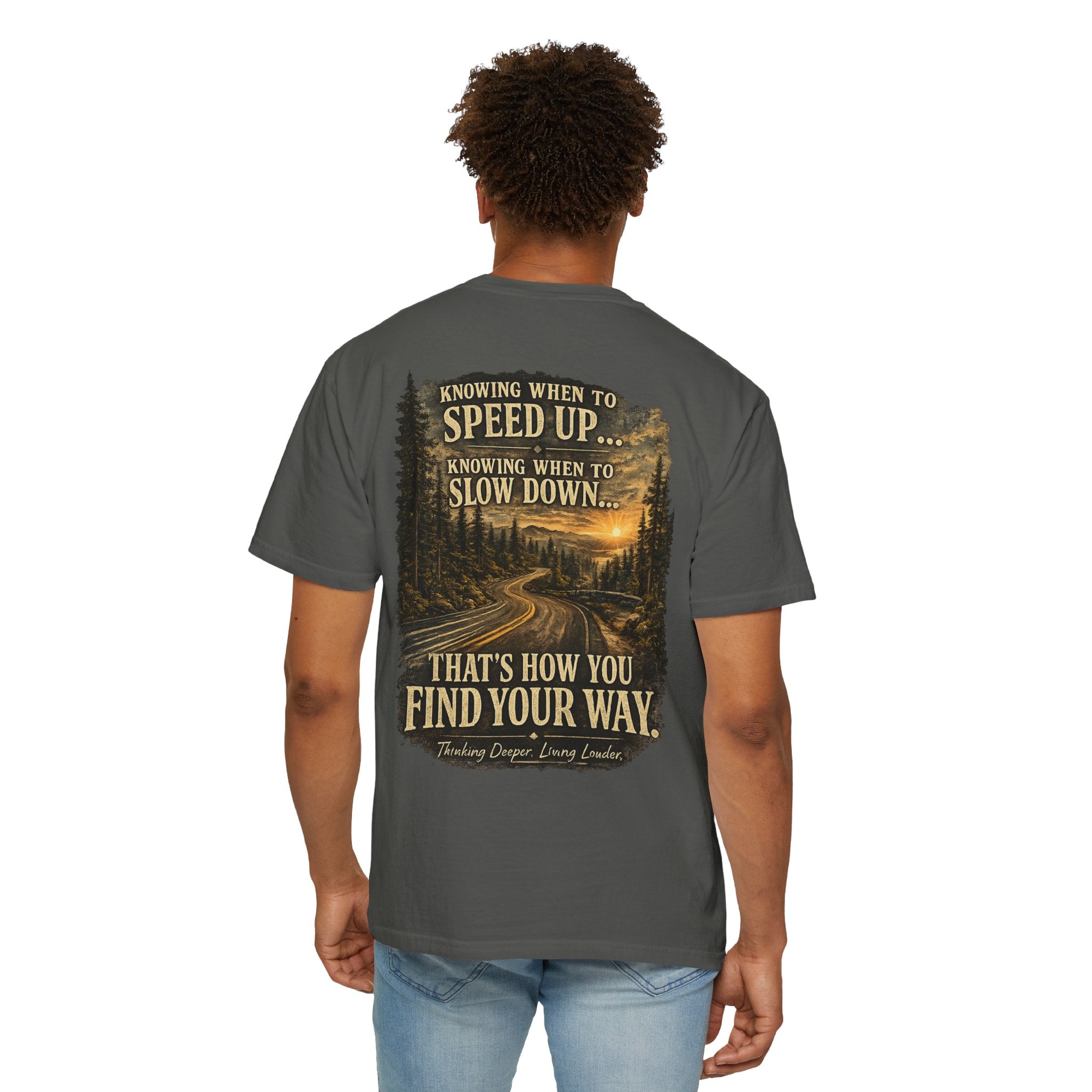 Knowing when to speed up and when to slow down, that’s how you find your way