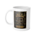 Build by experience, White Ceramic Mug, 11oz