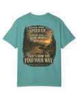 Knowing when to speed up and when to slow down, that’s how you find your way