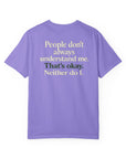 People don’t always understand me that’s ok neither do I