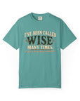 Tshirt, Wise I have been called