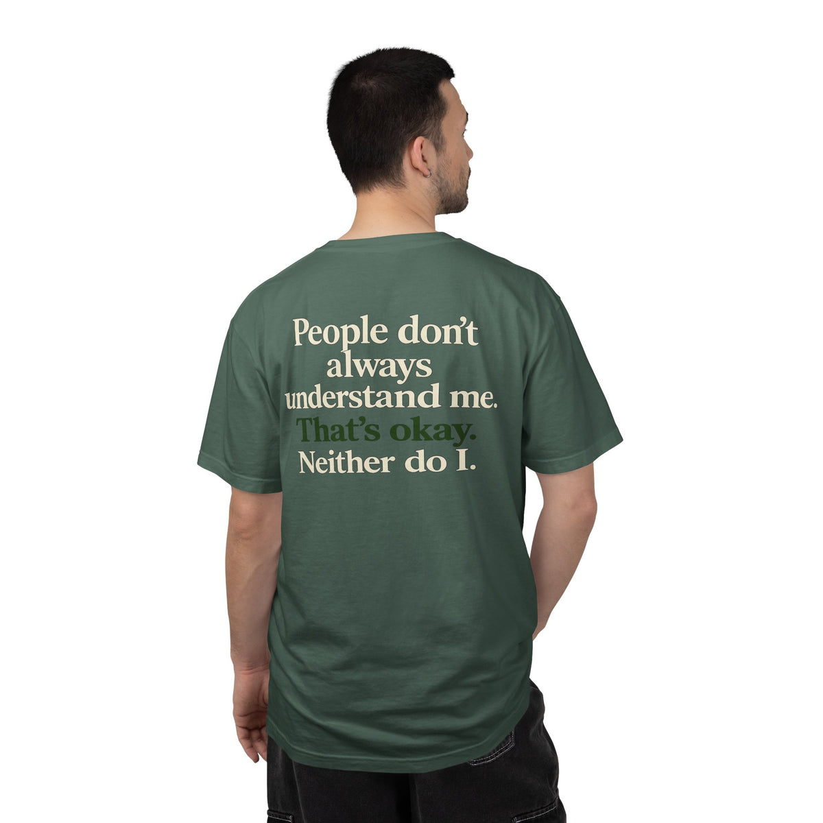 People don’t always understand me that’s ok neither do I