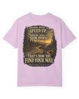 Knowing when to speed up and when to slow down, that’s how you find your way