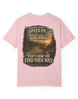 Knowing when to speed up and when to slow down, that’s how you find your way