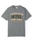Tshirt, Wise I have been called
