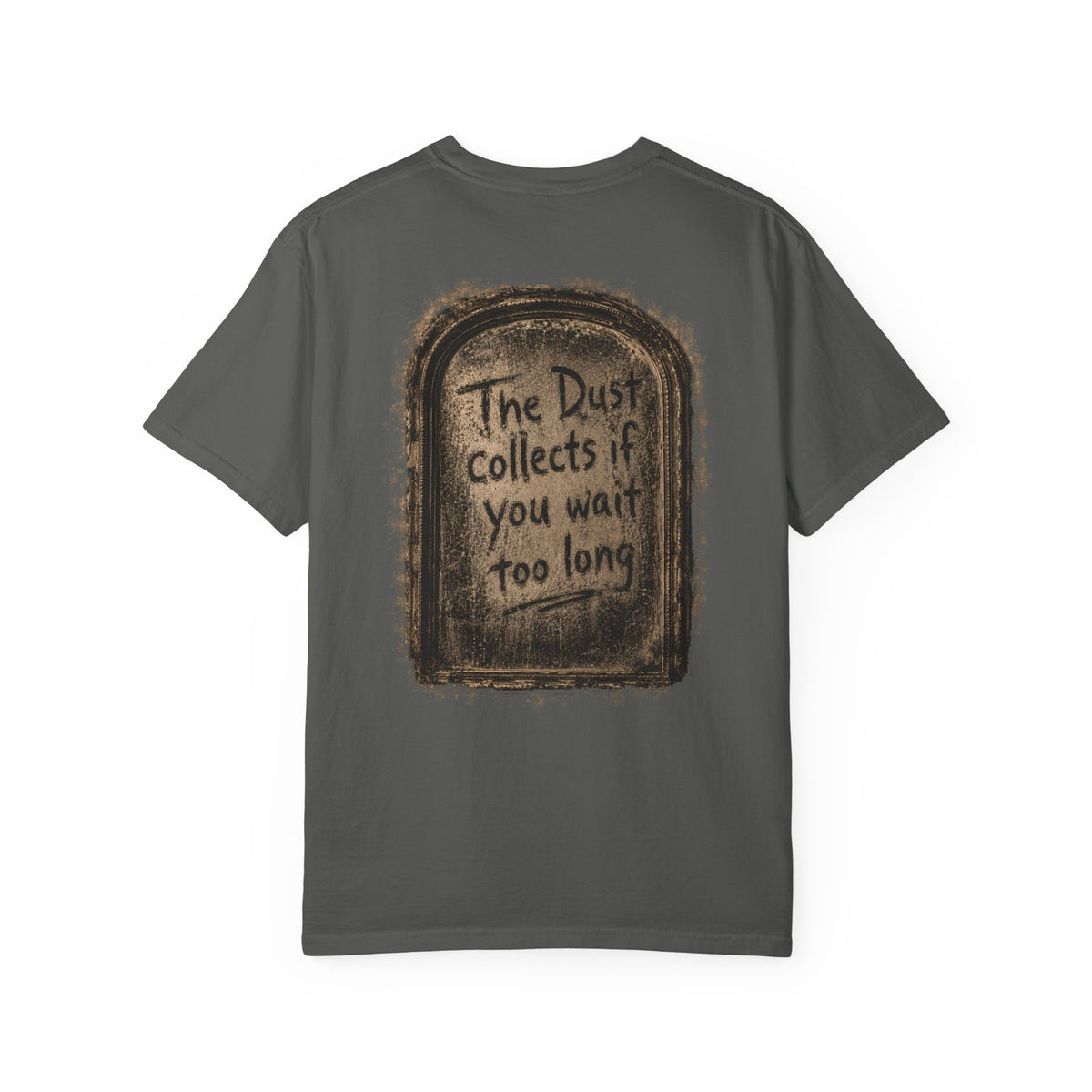 Tshirt, The dust collects if you wait too long
